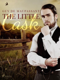 Title: The Little Cask, Author: Guy de Maupassant