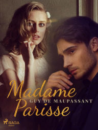 Title: Madame Parisse, Author: Guy de Maupassant