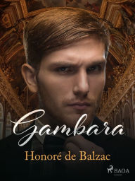 Title: Gambara, Author: Honore de Balzac
