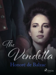 Title: The Vendetta, Author: Honore de Balzac