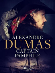 Title: Captain Pamphile, Author: Alexandre Dumas