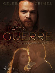 Title: Martin Guerre, Author: Alexandre Dumas