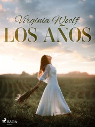 Title: Los años, Author: Virginia Woolf
