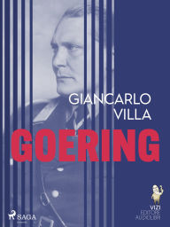 Title: Goering: Zlo doskonale, Author: Giancarlo Villa