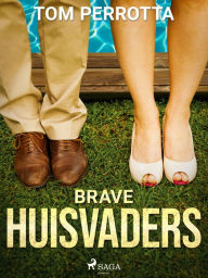 Title: Brave huisvaders, Author: Tom Perrotta
