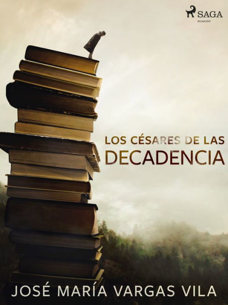 Los césares de las decadencia