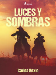Title: Luces y sombras, Author: Carlos Roxlo