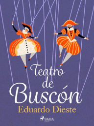 Title: Teatro de Buscón, Author: Eduardo Dieste