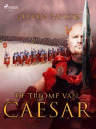 Title: De triomf van Caesar, Author: Steven Saylor