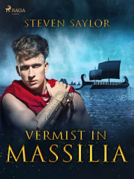 Title: Vermist in Massilia, Author: Steven Saylor