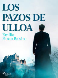 Title: Los pazos de Ulloa, Author: Emilia Pardo Bazán