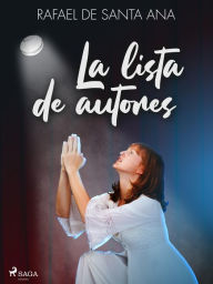 Title: La lista de autores, Author: Rafael de Santa Ana