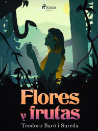 Title: Flores y frutas, Author: Teodoro Baró i Sureda