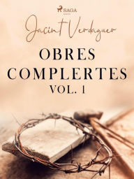 Title: Obres complertes. Vol. 1, Author: Jacint Verdaguer i Santaló
