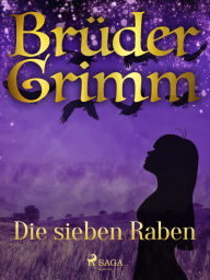 Title: Die sieben Raben, Author: Brüder Grimm