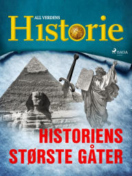 Title: Historiens største gåter, Author: All Verdens Historie