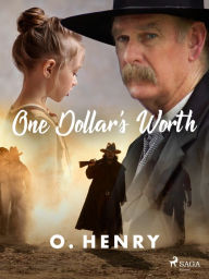 Title: One Dollar's Worth, Author: O. Henry