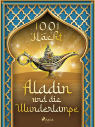 Title: Aladin und die Wunderlampe, Author: Märchen aus 1001 Nacht