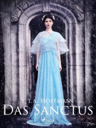 Title: Das Sanctus, Author: E.T.A. Hoffmann