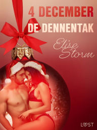 Title: 4 december - De dennentak - een erotische adventskalender, Author: Elise Storm