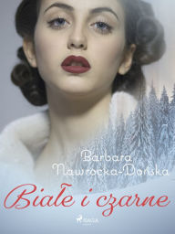 Title: Biale i czarne, Author: Barbara Nawrocka Donska