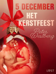 Title: 5 december - Het kerstfeest - een erotische adventskalender, Author: Peter Westberg