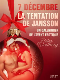 Title: 7 décembre : La Tentation de Jansson - un calendrier de l'Avent érotique, Author: Peter Westberg