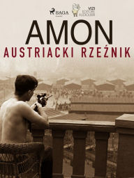 Title: Amon - austriacki rzeznik, Author: Lucas Hugo Pavetto