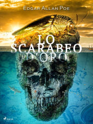 Title: Lo scarabeo d'oro, Author: Edgar Allan Poe