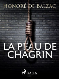 Title: La Peau de Chagrin, Author: Honore de Balzac