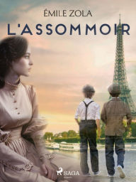 Title: L'Assommoir, Author: Emile Zola