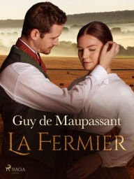 Title: Le Fermier, Author: Guy de Maupassant