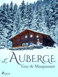 Title: L'Auberge, Author: Guy de Maupassant