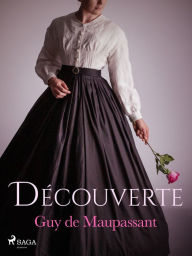 Title: Découverte, Author: Guy de Maupassant