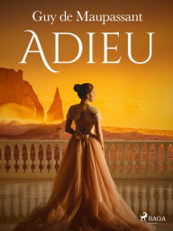 Title: Adieu, Author: Guy de Maupassant