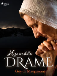 Title: Humble Drame, Author: Guy de Maupassant