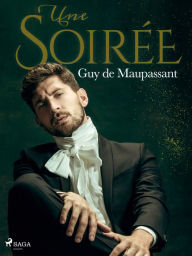 Title: Une Soirée, Author: Guy de Maupassant