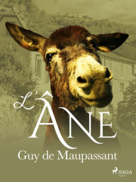 Title: L'Âne, Author: Guy de Maupassant