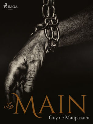 La Main by Guy de Maupassant | NOOK Book (eBook) | Barnes & Noble®