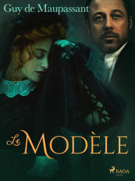 Title: Le Modèle, Author: Guy de Maupassant