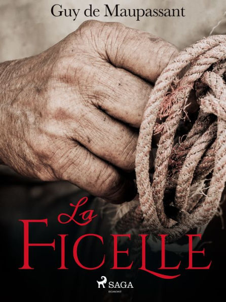 La Ficelle by Guy de Maupassant | eBook | Barnes &amp; Noble®