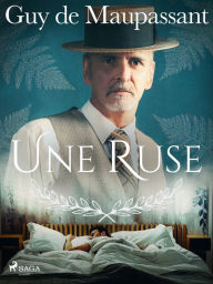 Title: Une Ruse, Author: Guy de Maupassant