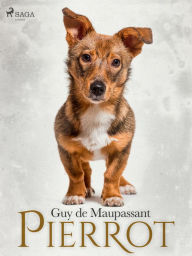 Title: Pierrot, Author: Guy de Maupassant