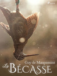 Title: La Bécasse, Author: Guy de Maupassant