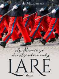 Title: Le Mariage du Lieutenant Laré, Author: Guy de Maupassant