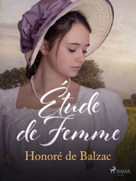 Title: Étude de Femme, Author: Honore de Balzac