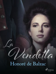 Title: La Vendetta, Author: Honore de Balzac