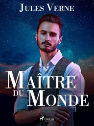 Title: Maître du Monde: Robur-le-Conquérant #2, Author: Jules Verne