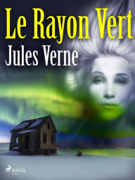 Title: Le Rayon Vert, Author: Jules Verne