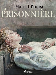 Title: La Prisonnière, Author: Marcel Proust